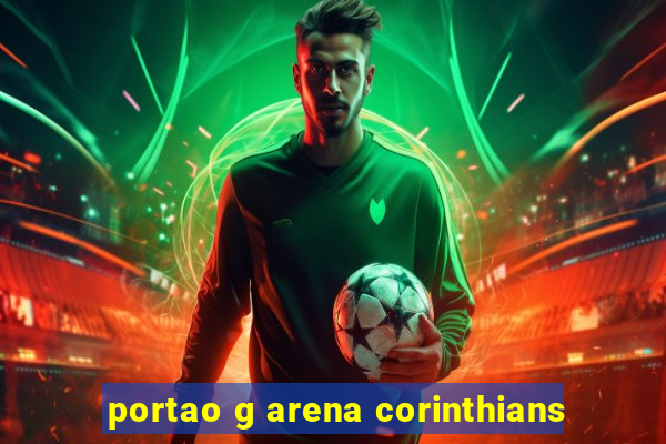 portao g arena corinthians